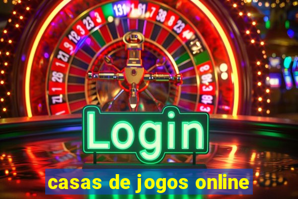 casas de jogos online